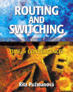 Routing and Switching: Time of Convergence - Puzmanova, Rita