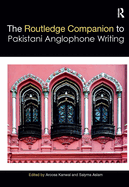 Routledge Companion to Pakistani Anglophone Writing