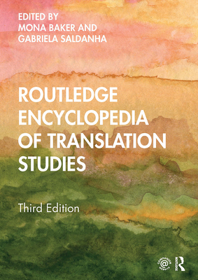 Routledge Encyclopedia of Translation Studies - Baker, Mona (Editor), and Saldanha, Gabriela (Editor)