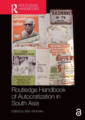 Routledge Handbook of Autocratization in South Asia - Widmalm, Sten (Editor)