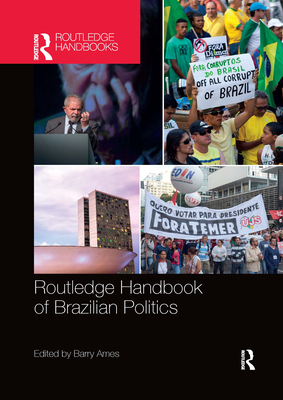 Routledge Handbook of Brazilian Politics - Ames, Barry (Editor)