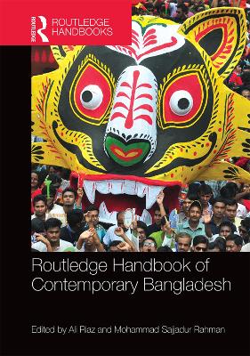 Routledge Handbook of Contemporary Bangladesh - Riaz, Ali, Professor (Editor), and Sajjadur Rahman, Mohammad (Editor)