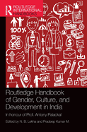 Routledge Handbook of Gender, Culture, and Development in India