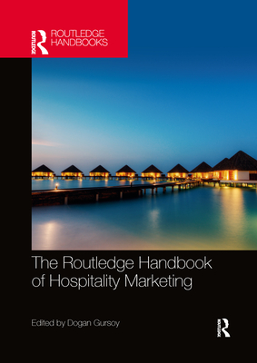 Routledge Handbook of Hospitality Marketing - Gursoy, Dogan (Editor)