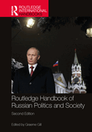 Routledge Handbook of Russian Politics and Society