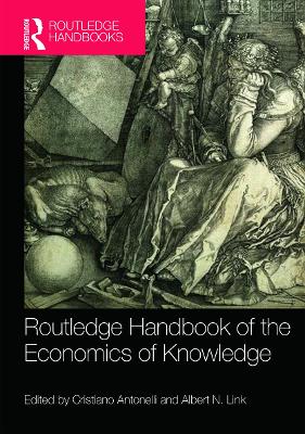 Routledge Handbook of the Economics of Knowledge - Antonelli, Cristiano (Editor), and Link, Albert (Editor)