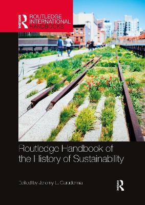 Routledge Handbook of the History of Sustainability - Caradonna, Jeremy L. (Editor)