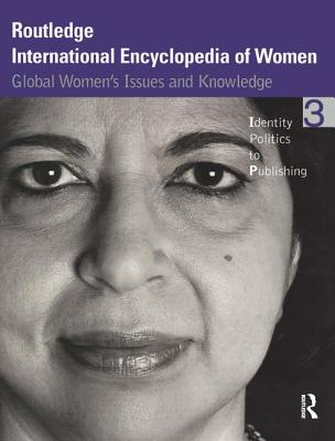 Routledge International Encyclopedia of Women: Global Women's Issues and Knowledge - Kramarae, Cheris