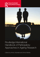 Routledge International Handbook of Participatory Approaches in Ageing Research