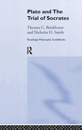 Routledge Philosophy Guidebook to Plato and the Trial of Socrates