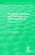 Routledge Revivals: Vocational Education and Training in the Developed World (1979): A Comparative Study