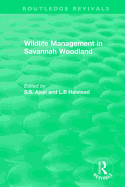 Routledge Revivals: Wildlife Management in Savannah Woodland (1979)