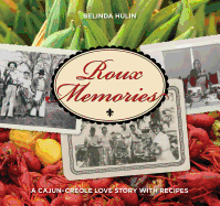 Roux Memories: A Cajun-Creole Love Story with Recipes