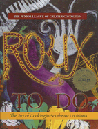 Roux to Do: The Art of Cooking in Southeast Louisiana