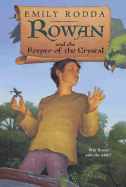 Rowan and the Keeper of the Crystal - Rodda, Emily