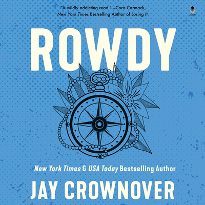 Rowdy: A Marked Men Novel - Crownover, Jay, and Marcuse, Alexandra (Read by), and Hammersmith, Cody (Read by)