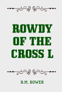 Rowdy of the Cross L