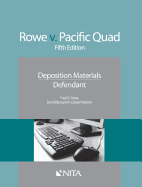Rowe V. Pacific Quad: Deposition Materials, Defendant
