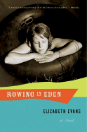 Rowing in Eden - Evans, Elizabeth