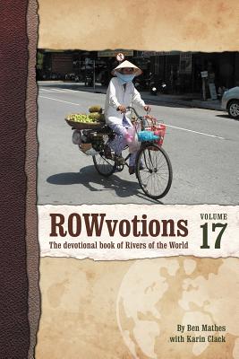 ROWvotions Volume 17: The devotional book of Rivers of the World - Mathes, Ben