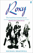 Roxy: The Band That Invented an Era