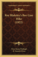 Roy Blakeley's Bee-Line Hike (1922)