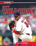 Roy Halladay: Superstar Pitcher: Superstar Pitcher