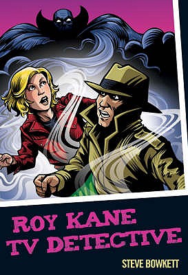 Roy Kane - TV Detective - Bowkett, Steve