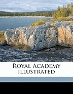 Royal Academy Illustrated Volume 1898