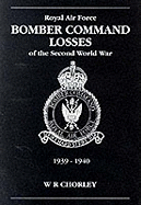 Royal Air Force Bomber Command Losses of the Second World War Vol. 1. Aircraft and Crews Lost During 1939-1940