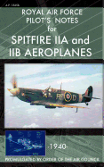 Royal Air Force Pilot's Notes for Spitfire Iia and Iib Aeroplanes