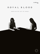Royal Blood -- How Did We Get So Dark?: Vocal/Bass Guitar Tab