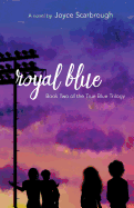 Royal Blue: True Blue Trilogy Book Two