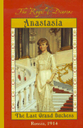 Royal Diaries: Anastasia Last Grand Duchess