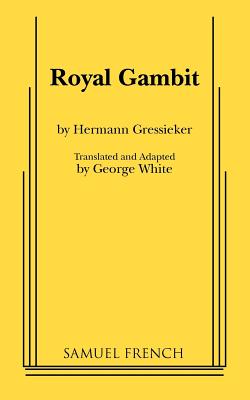 Royal Gambit - Gressieker, Hermann, and White, George
