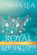Royal Holiday: The Kabiero Royals Book Three