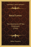 Royal Lovers: The Adventures of Two Empresses (1910)