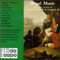 Royal Music - Bambeensemblet Bourrasque; Birte Litrup Pederson (soprano); Bo Anker Hansen (bass); Danish Royal Brass;...