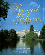 Royal Palaces of Britian - Struthers, Jane, and Strugthers, Jane, and Coe, Chris (Photographer)