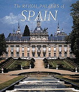 Royal Palaces of Spain - Hernandez Ferrero, Juan A, and Ferrero, Juan H, and Rivas, Humberto (Photographer)