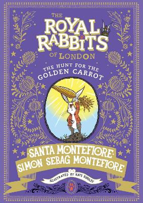 Royal Rabbits of London: The Hunt for the Golden Carrot - Montefiore, Santa, and Montefiore, Simon Sebag