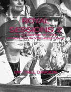 Royal Sessions 2: My Psychotherapy with Princess Diana & Princess Grace