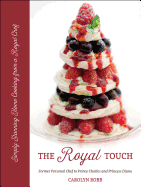 Royal Touch: Stunning Home Cooking from a Royal Chef