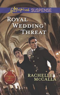 Royal Wedding Threat - McCalla, Rachelle