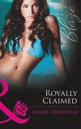 Royally Claimed: Mills & Boon Blaze