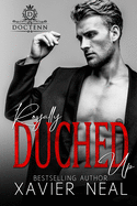 Royally Duched Up: Duched #3