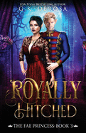 Royally Hitched: The Fae Princess