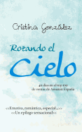 Rozando El Cielo