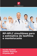 RP-HPLC simult?neo para a estimativa de teofilina e montelucaste