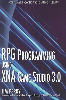 RPG Programming with XNA Game Studio 3.0 - Perry, Jim